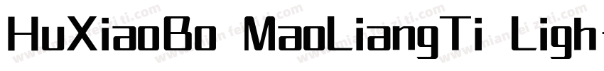 HuXiaoBo MaoLiangTi Ligh字体转换